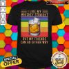 I Like My Whiskey Straight But My Friends Can Go Either Way Vintage Shirt