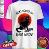Black Cat Don’t Bother Me Right Meow Moon Shirt