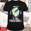 Blood Inside Me Young Living Need I’m Your Girl Shirt