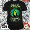 The Black Hat Sisterhood An Enchanting Fly By Night Group Est.1692 Shirt
