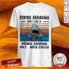 Diving Grandma Just Like A Normal Grandma Only Much Cooler Scuba Diving Vintage Shirt