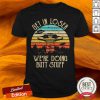 Get In Loser We’re Doing Butt Stuff Vintage Shirt