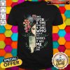 Girl Flower Once Upon A Time There Was A Girl Who Really Loved Books It Was Me The End Shirt
