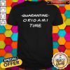 Premium Quarantine Origami Time Shirt