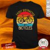 Easily Distracted By Bicycles Vintage Shirt