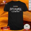 Dutch Bros I’ll Be There For You Shirt - Design By Versiontee.com