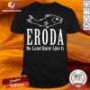 Eroda No Land Quite Like It Shirt - Design By Versiontee.com