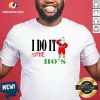 I Do It For The Ho’s Santa Claus Merry Christmas Shirt- Design By Versiontee.com