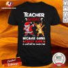 Teacher Besties Because Going Crazy Alone Is Not Much Santa Reindeer Christmas Shirt - Design By Versiontee.com