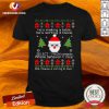 He’s Making A Table He’s Sorting It Twice Select From Contacts Where Behavior Ugly Christmas Shirt - Design By Versiontee.com