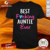 Best Fucking Auntie Ever Shirt - Design By Versiontee.com