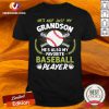 Awesome Hes Not Just My Grandson He’s Also My Favorite Baseball Player Shirt