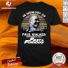Awesome In Memory Of Paul Walker November 30 2013 Vintage Shirt