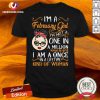Funny I’m A February Girl I’m Not A One In A Million Kind Of Girl I Am A Once In A Lifetime Kind Of Woman Shirt