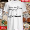 Vip Thirteen Years Later I'M Still Team Edward Shirt