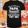 My No 1 Job As A Papa Shirt