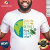 Save Rescue Recycle Plant Clean Care Earth Shirt