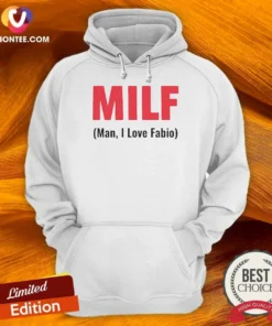 Awesome 20 MILF Man I Love Fabio Hoodie