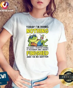 Awesome Frog Today I'M Doing Nothing Because I Started Doing It Yesterday And I Wasn'T Finis V-Neck Shirt