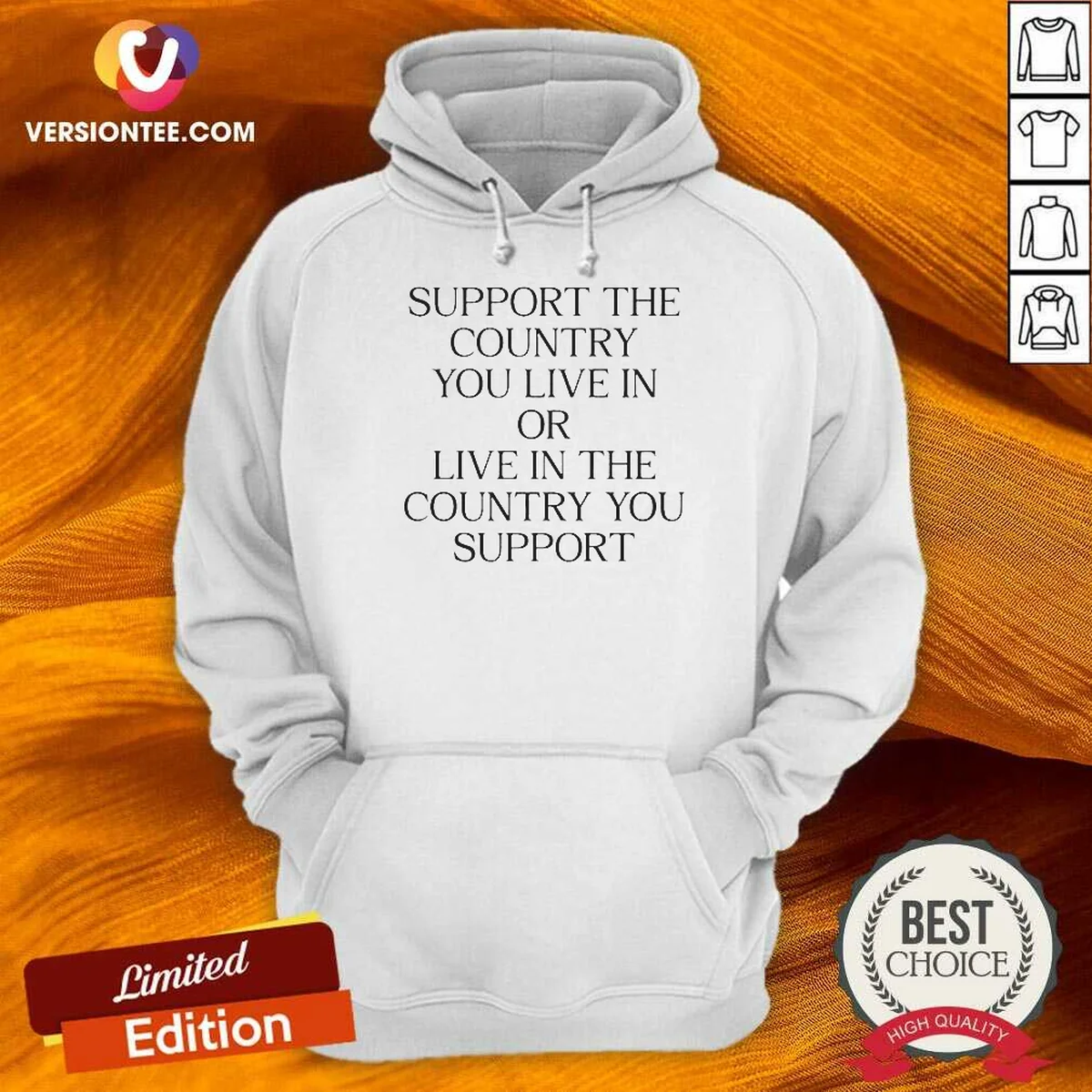 Funny Support The Country You Live Hoodie Funny Support The Country You Live Hoodie