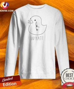 Funny What Goose Sweatshirt