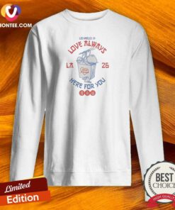 Good Love Always Los Angeles 26 Here For You Takeout Noodles Fortune Cookie Sweatshirt
