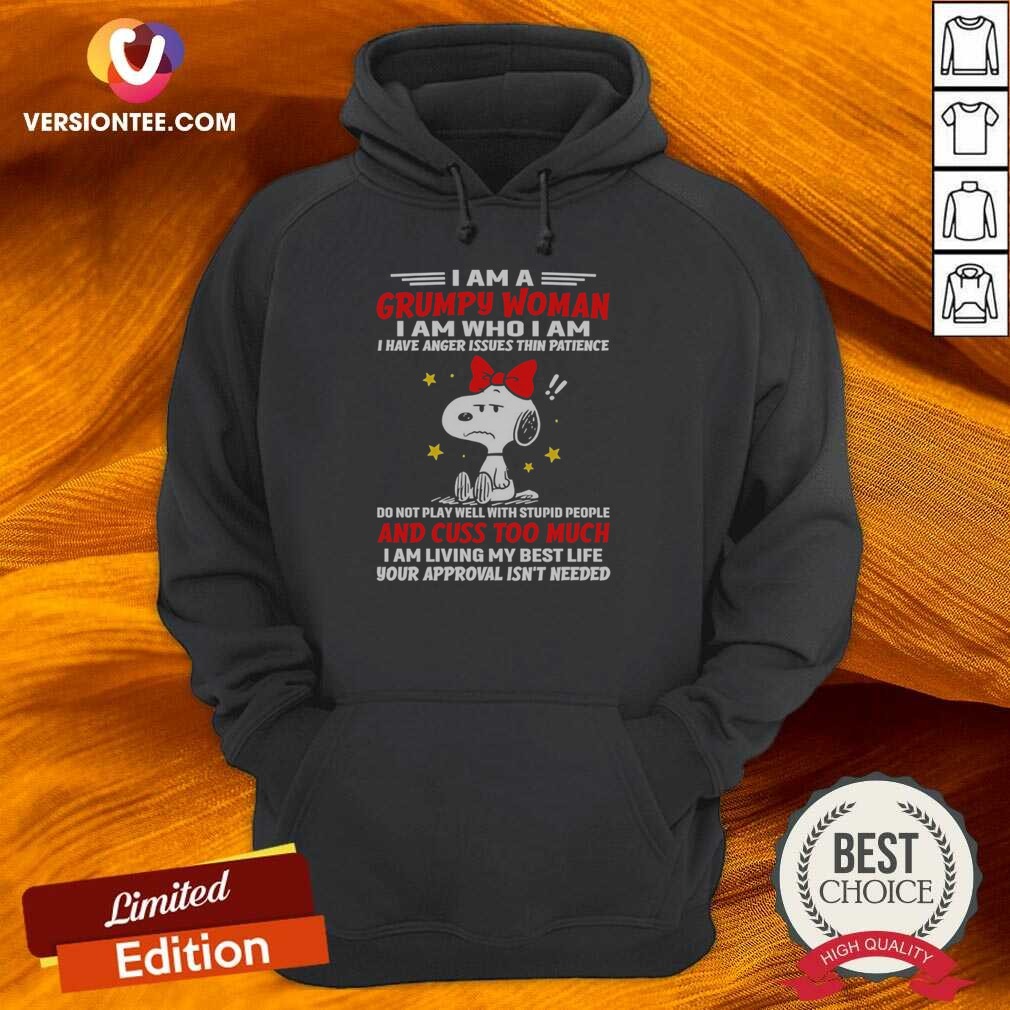 Good Snoopy Peanuts I Am A Grumpy Woman I Have Anger Issues Thin Patience shirt optimized on Hoodie Good Snoopy Peanuts I Am A Grumpy Woman I Have Anger Issues Thin Patience shirt optimized shown as a hoodie preview
