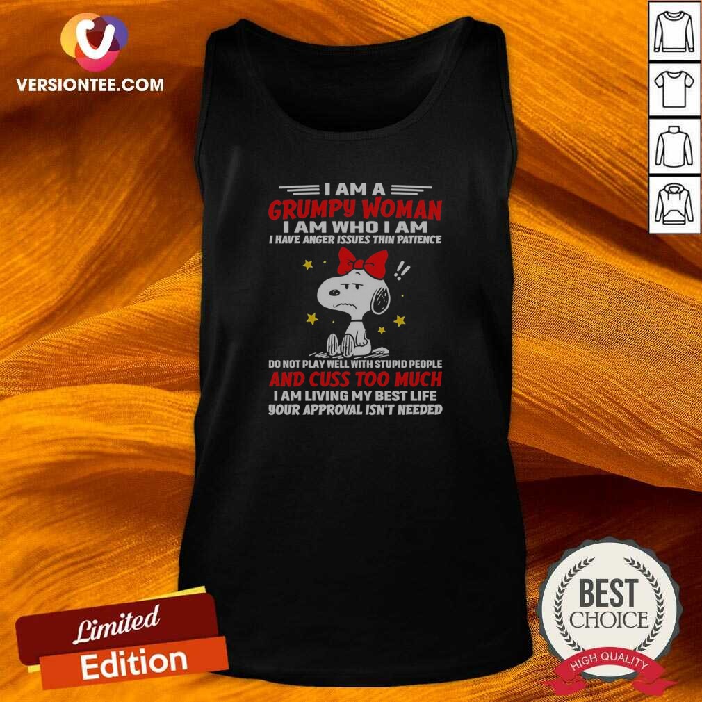 Good Snoopy Peanuts I Am A Grumpy Woman I Have Anger Issues Thin Patience shirt optimized on Tank Top Good Snoopy Peanuts I Am A Grumpy Woman I Have Anger Issues Thin Patience shirt optimized shown as a tank top preview