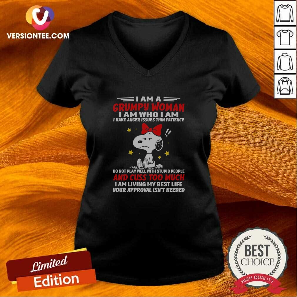 Good Snoopy Peanuts I Am A Grumpy Woman I Have Anger Issues Thin Patience shirt optimized on V-Neck Shirt Good Snoopy Peanuts I Am A Grumpy Woman I Have Anger Issues Thin Patience shirt optimized shown as a v-neck shirt preview