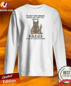 Nice Becgie Middle Finger The Next Time Someone Upsets You Just Tell Them To Sweatshirt