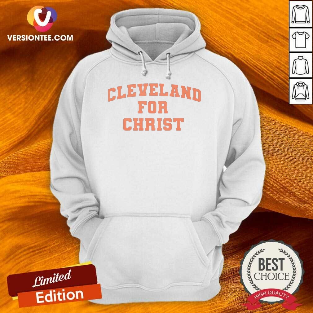 Official Cleveland for Christ Shirt Optimized Shirt on Hoodie Official Cleveland for Christ Shirt Optimized Shirt shown as a hoodie preview