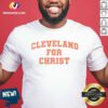 Official Cleveland For Christ shirt optimized for showcasing vibrant colors and clear design details.