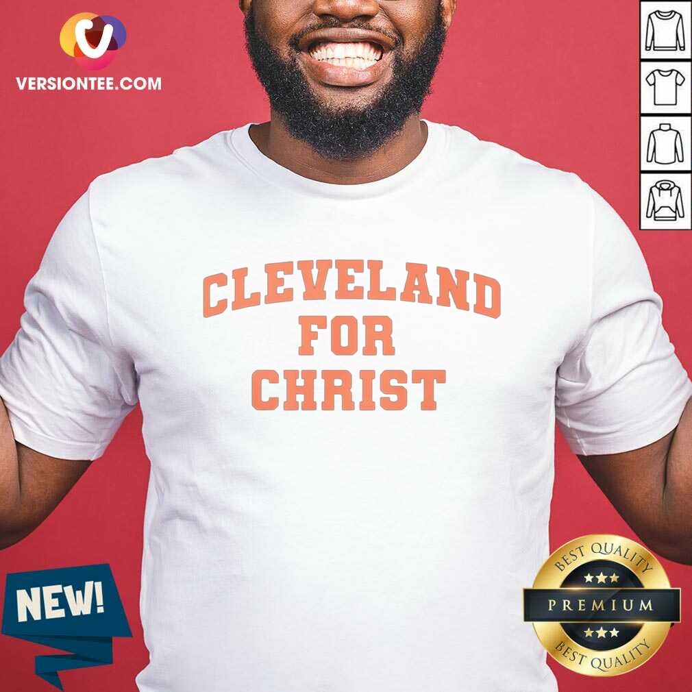 Official Cleveland for Christ Shirt Optimized Shirt on Classic Shirt Official Cleveland for Christ Shirt Optimized Shirt shown as a classic shirt preview