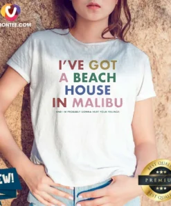 Original I'Ve Got A Beach House In Malibu V-Neck Shirt