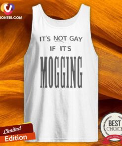 Original Nice It'S Not Gay If It Is Mogging Tank Top
