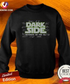 Premium Seattle Seahawks Dark Side Revenge Of The 12s Signatures sweatshirt optimized for comfort and style