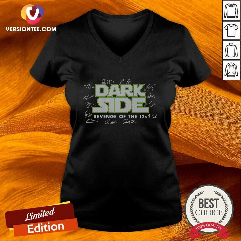 Premium Seattle Seahawks Dark Side Revenge Of The 12s Signatures shirt optimized on V-Neck Shirt Premium Seattle Seahawks Dark Side Revenge Of The 12s Signatures shirt optimized shown as a v-neck shirt preview