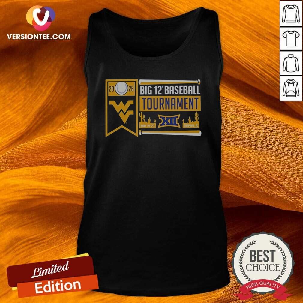 Premium West Virginia Mountaineers 2026 Big 12 Baseball Tournament Surprise shirt optimized on Tank Top Premium West Virginia Mountaineers 2026 Big 12 Baseball Tournament Surprise shirt optimized shown as a tank top preview