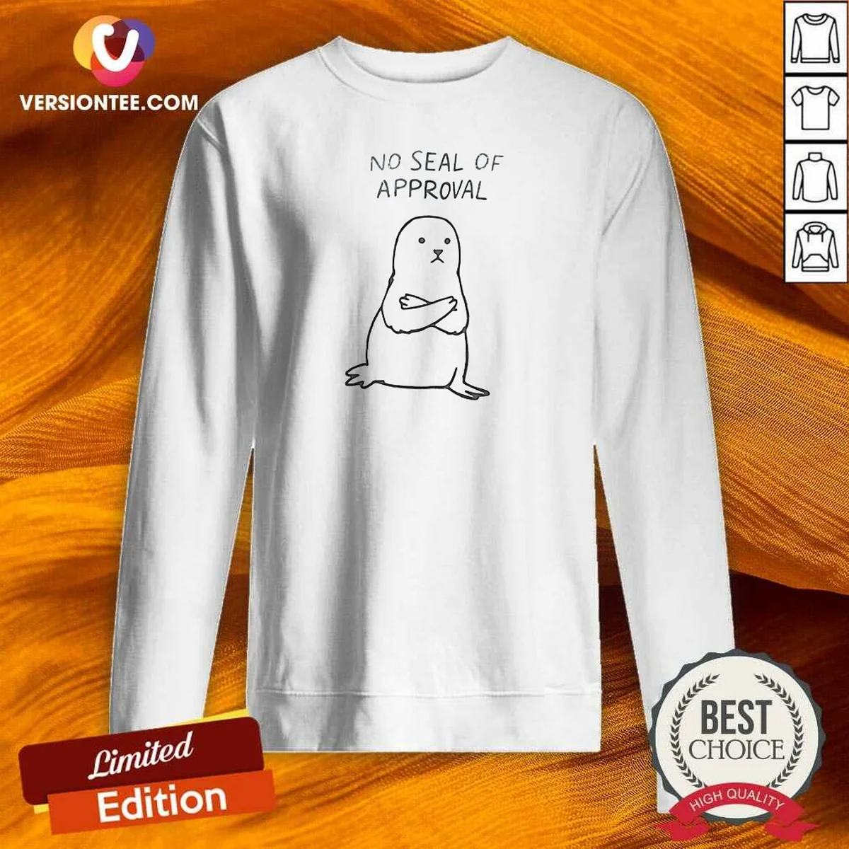 Pretty No Seal Of Approval Pun With An Annoyed Seal With Crossed Arms Illustration Sweatshirt
