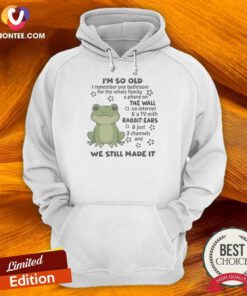 Pretty Top I'M So Old I Remember One Bathroom For The Whole Family A Phone On The Wall Hoodie