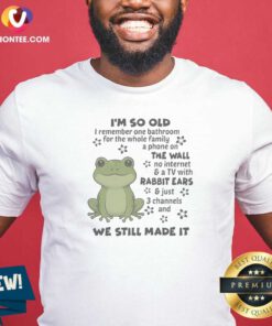Pretty Top I'M So Old I Remember One Bathroom For The Whole Family A Phone On The Wall