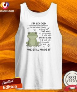 Pretty Top I'M So Old I Remember One Bathroom For The Whole Family A Phone On The Wall Tank Top