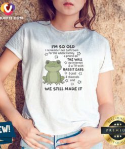 Pretty Top I'M So Old I Remember One Bathroom For The Whole Family A Phone On The Wall V-Neck Shirt