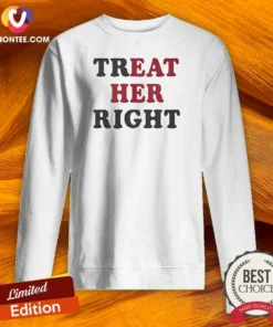 Top Happy Treat Her Right Eat Her Sweatshirt