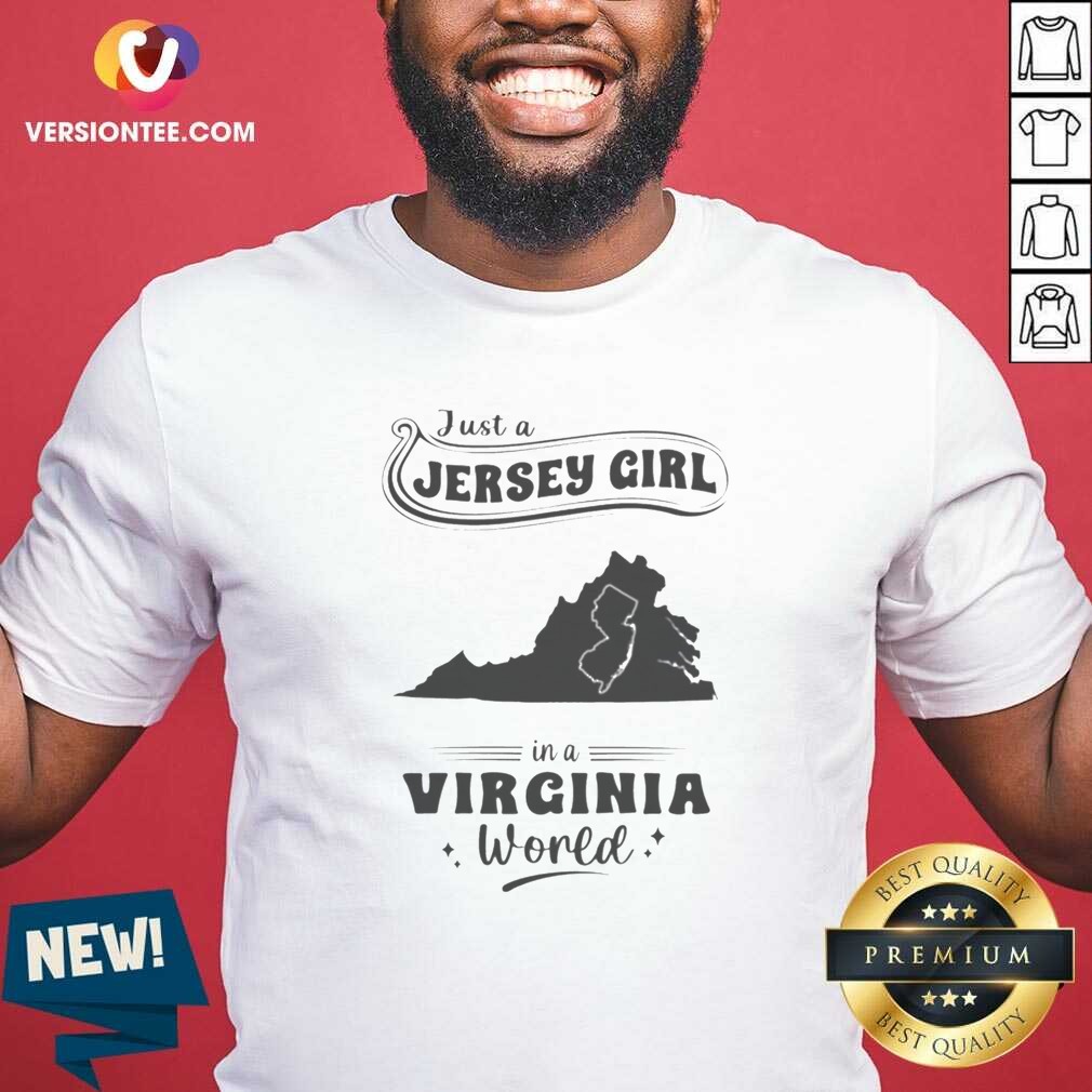 Top Just A Jersey Girl In A Virginia World Map shirt optimized on Classic Shirt Top Just A Jersey Girl In A Virginia World Map shirt optimized shown as a classic shirt preview