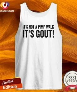 Awesome It Is Not A Pimp Walk It Is Gout Tank Top