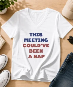 Awesome This Meeting Could'Ve Been A Nap Office V-Neck Shirt
