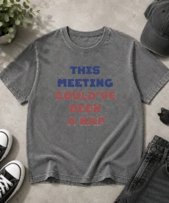 Awesome This Meeting Could'Ve Been A Nap Office Washed T-Shirt
