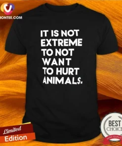 Funny It Is Not Extremely To Not Want To Hurt Animals