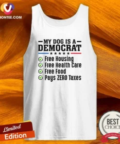 Funny My Dog Is A Democrat Free Housing Tank Top
